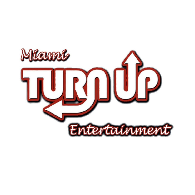 Miami Turn Up Entertainment