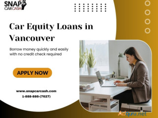 Get Financial Relief with Vancouver Car Equity Loans