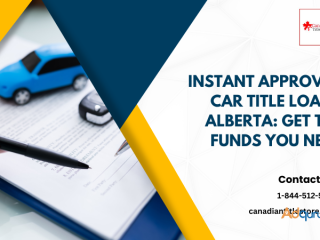 Instant Approval Car Title Loans Alberta