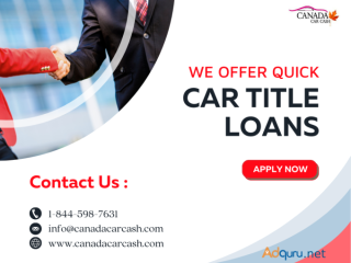 Get Car Title Loans Toronto With Canada Car Cash