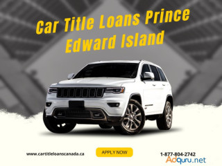 Car Title Loans Prince Edward Island - Borrow Money Easily