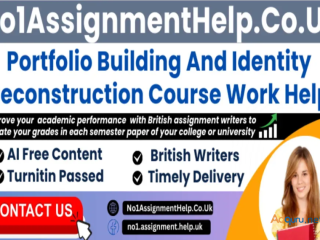 Portfolio Building And Identity Reconstruction Course Work Help By No1AssignmentHelp.Co.UK