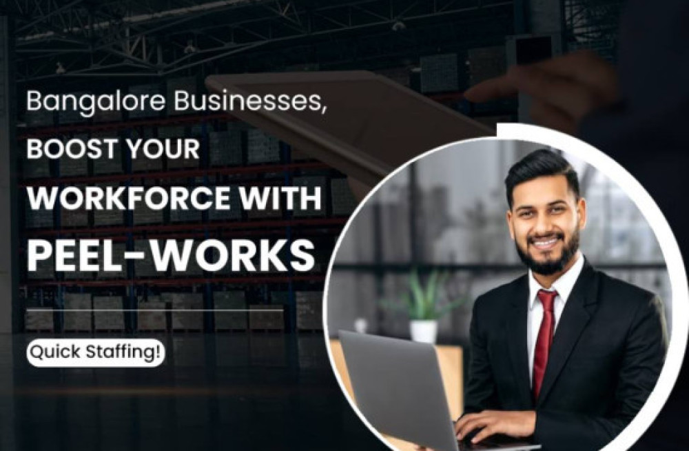 bangalore-businesses-boost-your-workforce-with-peel-works-quick-staffing-big-0