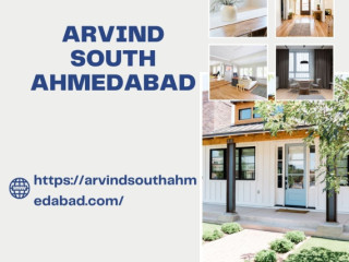 Arvind South Ahmedabad | Live the Life You Imagined