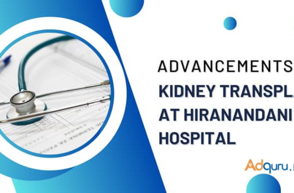 advancements-in-kidney-transplant-at-hiranandani-hospital-big-0