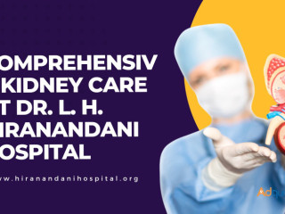 Comprehensive KidneyCare at Dr. L. H. Hiranandani Hospital