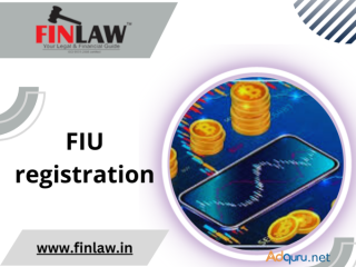 Comprehensive FIU Registration Services by Leading Legal Experts in India