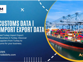 Turkey Customs Data | Turkey Import Export Data