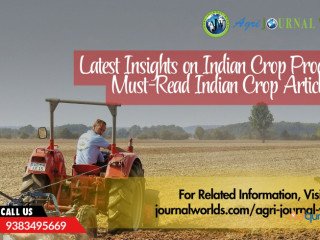 Latest Insights on Indian Crop Production: Must-Read Indian Crop Articles