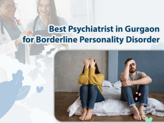 Best Psychiatrist in Gurgaon for Borderline Personality Disorder