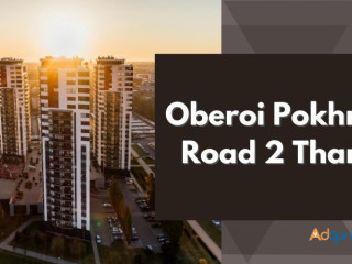 Oberoi Pokhran Road 2 Thane: Top Apartments For Investment