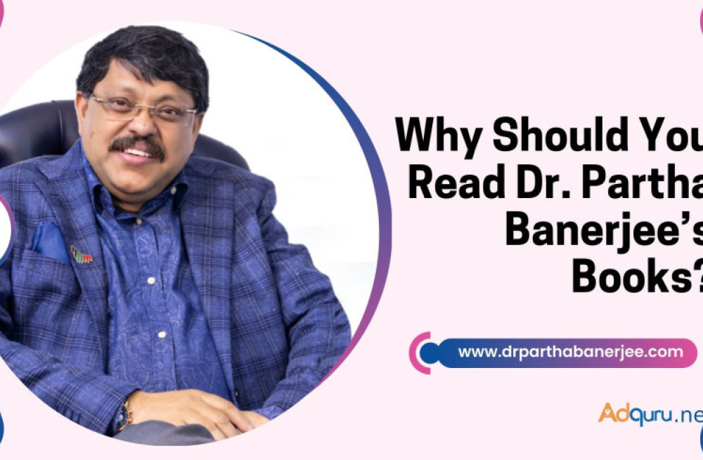 why-should-you-read-dr-partha-banerjees-books-big-0