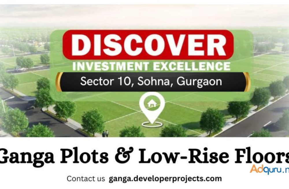 ganga-sector-10-sohna-gurugram-your-journey-towards-luxury-living-big-4