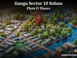 Ganga Sector 10 Sohna Gurugram - Your Journey Towards Luxury Living