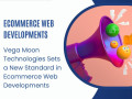 vega-moon-technologies-sets-a-new-standard-in-ecommerce-web-developments-small-0