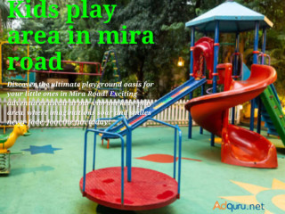 Kids Play Area in Mira Road