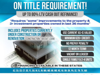 INVESTOR CASH OUT REFINANCE WITH NO SEASONING ON TITLE – UP TO 80% LTV! -OH