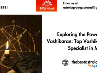 Exploring the Powers of Vashikaran: Top Vashikaran Specialist in Miami