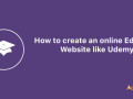 how-to-create-an-online-education-website-like-udemy-small-0