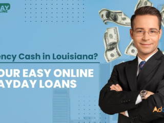 Payday Loans Louisiana – Quick Cash for All Situations