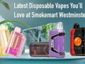 latest-disposable-vapes-youll-love-at-smokemart-westminster-small-0