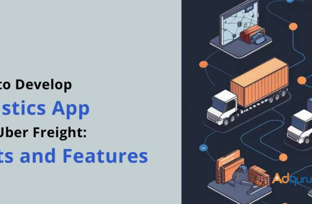 how-to-develop-logistics-app-like-uber-freight-costs-and-features-big-0