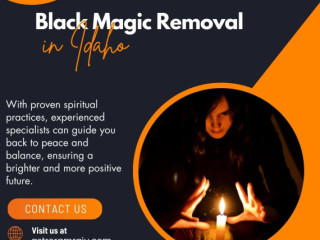 Black Magic Removal in Idaho: Restore Harmony in Your Life