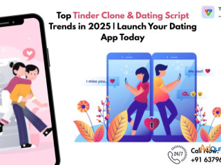 Top Tinder Clone & Dating Script Trends in 2025 | Launch Your Dating App Today