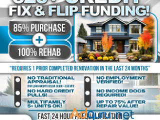 620+ Credit - Investor Fix & Flip Funding - to $2,000,000.00 – No Hard Credit Report Pull!!!!